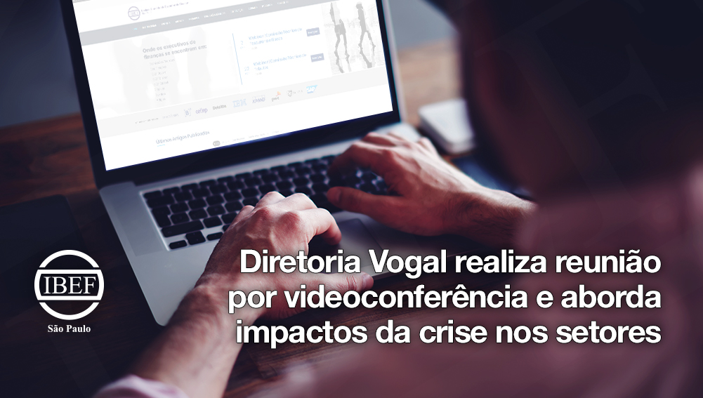 Diretoria Vogal realiza reunião por videoconferência e aborda impactos da crise nos setores